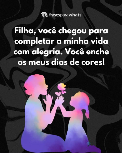 Frases de Mãe para Filha com Muito amor e Carinho