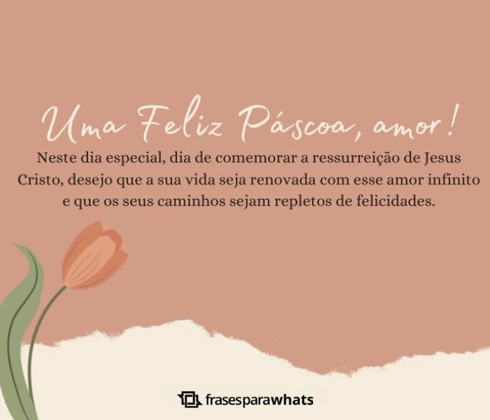 Feliz Páscoa, Amor - Frases Românticas de Renovação da União