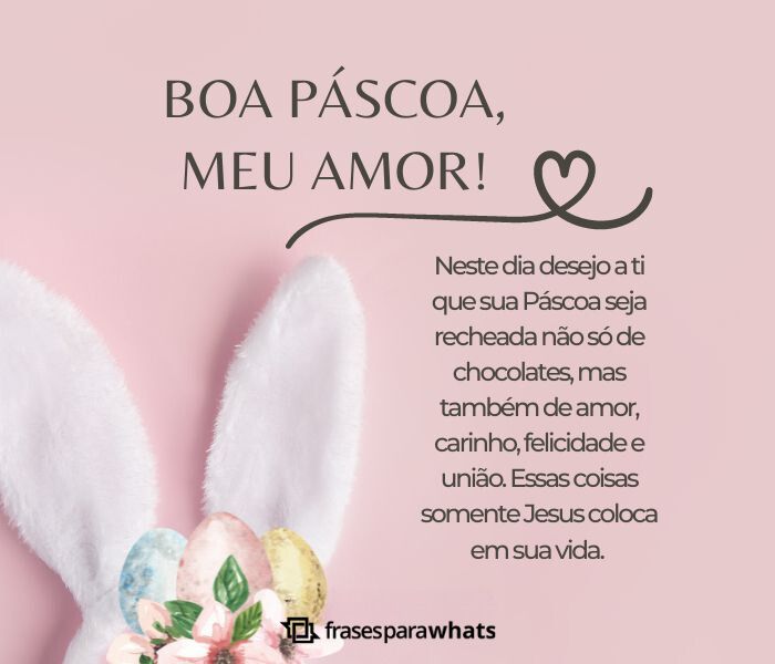 Feliz Páscoa, Amor - Frases Românticas de Renovação da União