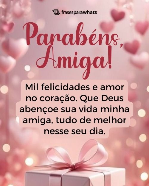 85 Frases de Aniversário para Amiga: textos para sua amiga chorar de emoção