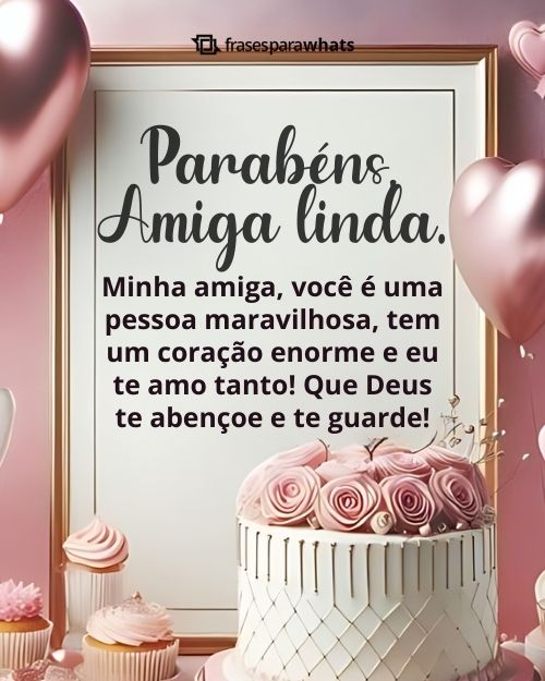 85 Frases de Aniversário para Amiga: textos para sua amiga chorar de emoção