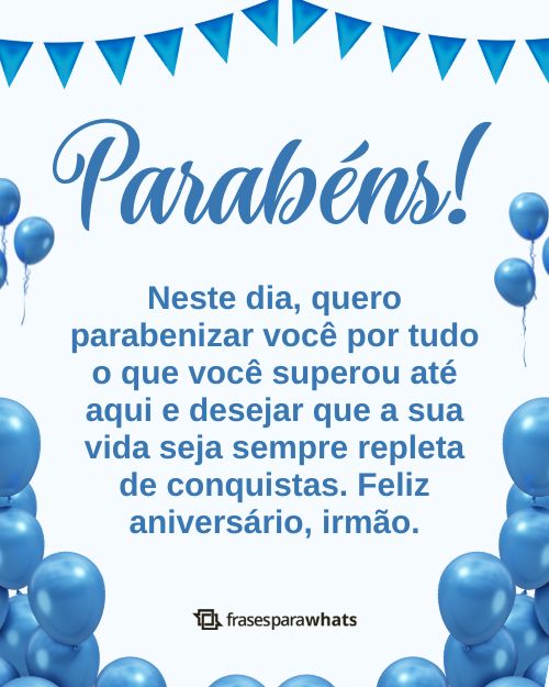 Frases de Aniversário para Irmão +87 Mensagens de Felicitação Para o seu Mano