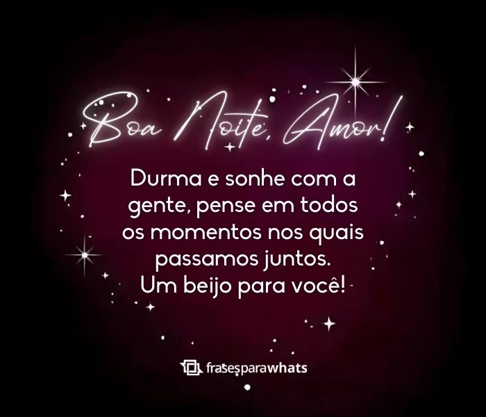 Frases de Boa Noite, Amor +97 Opções Românticas para Desejar Bons Sonhos