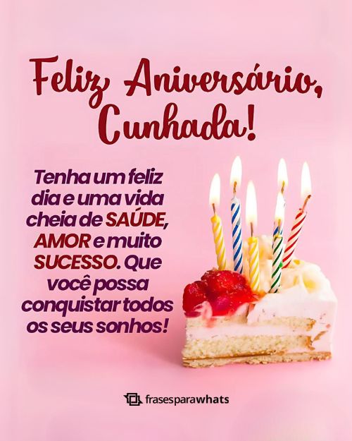 Mensagem de Feliz Aniversário para Cunhada +56 Opções de Felicitação