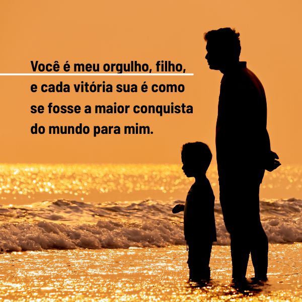 Frases de Pai para Filho (Filho, meu orgulho para status) - Frases para ...