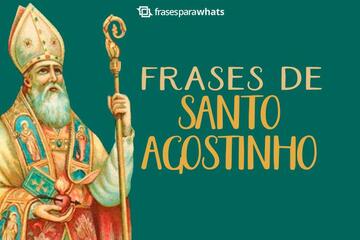 Imagem do post 41 Frases de Santo Agostinho Sobre Deus e a Vida