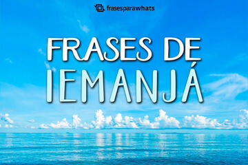 Imagem do post Frases de Iemanjá - Salve Rainha do Mar