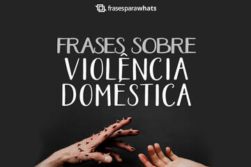 Imagem do post Frases sobre Violência Doméstica