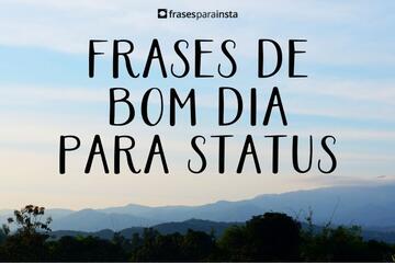 Imagem do post Frases de Bom Dia para Status +178 Opções Prontas para Compartilhar