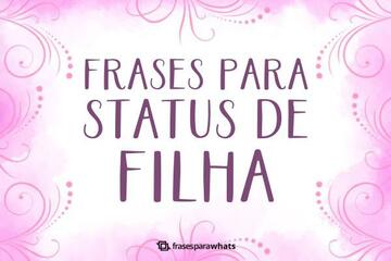 Imagem do post Frases para Status de Filha +65 Opções Fofas para Compartilhar com a sua Filhota