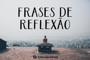 Imagem do post +144 Frases de Reflexão que Irão te Fazer Pensar Sobre a Vida