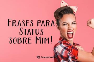 Imagem do post 77 Frases para Status sobre Mim