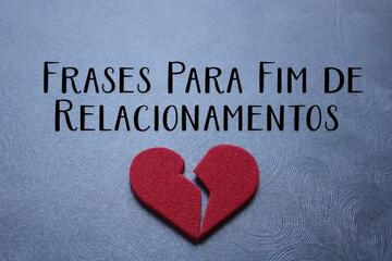 Imagem do post 71 Frases Para Fim de Relacionamentos