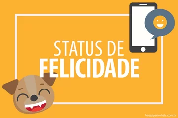 Imagem do post relacionado: Frases de Felicidade para Status