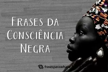 Imagem do post relacionado: Frases da Consciência Negra +36 Mensagens de Orgulho e Resistência