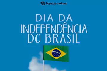 Imagem do post relacionado: Frases para o Dia da Independência do Brasil