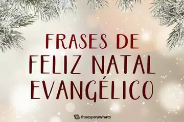 Imagem do post relacionado: Frases de Feliz Natal Evangélico com Desejo de Bênçãos