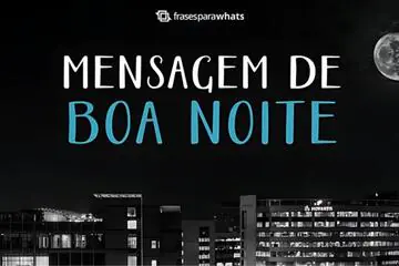 Imagem do post relacionado: Mensagens de Boa Noite +60 Opções de Frases Prontas para Compartilhar