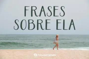 Imagem do post relacionado: Frases Sobre Ela +101 Opções de Legendas para Arrasar nas Redes Sociais