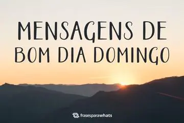 Imagem do post relacionado: Mensagens de Bom dia Domingo: Para um dia abençoado fale antes com Deus